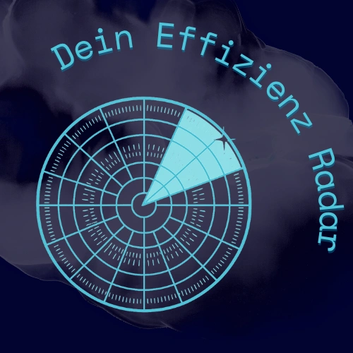 Dein Effizienz Radar: Prozessoptimierung & Ablaufanalyse für dein Business.